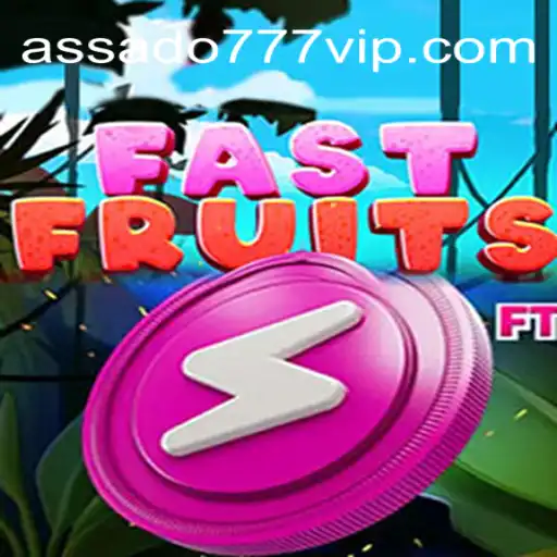 Experience the Thrill of FastFruits with Assado777 Oficial Slots Brasil #1